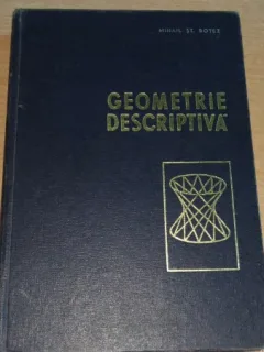 GEOMETRIE DESCRIPTIVA - MIHAIL ST. BOTEZ