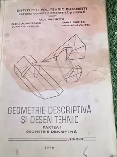 Geometrie descriptiva si desen tehnic. Partea I geometrie descriptiva - Paul Precupetu