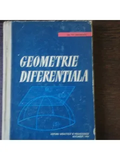 GEOMETRIE DIFERENTIALA - GH.TH. GHEORGHIU