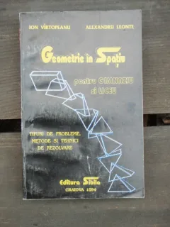 GEOMETRIE IN SPATIU PENTRU GIMNAZIU SI LICEU - ION VIRTOPEANU