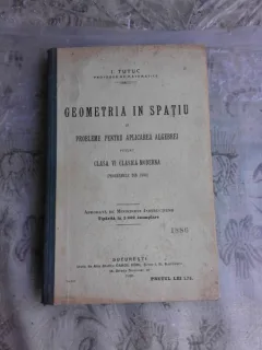 GEOMETRIE IN SPATIU SI PROBLEME PENTRU APLICAREA ALGEBREI PENTRU CLASA VI CLASICA- MODERNA -  I. TUTUC