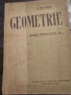 Geometrie, manual pentru clasa a VII-a - A. Hollinger