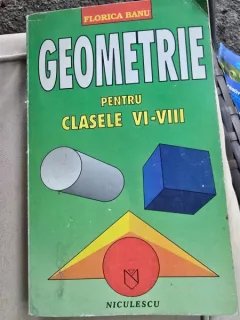 Geometrie pentru clasele VI-VIII - Florica Banu