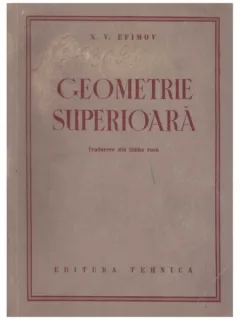 Geometrie superioara - N. V. Efimov
