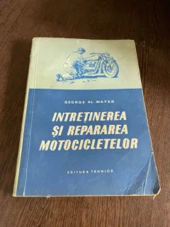 George Al. Mayer - Intretinerea si repararea motocicletelor