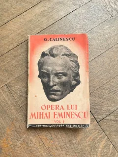 George Calinescu - Opera lui Mihai Eminescu (volumul 1)