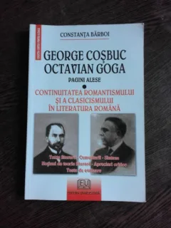 GEORGE COSBUC, OCTAVIAN GOGA, PAGINI ALESE - CONSTANTA BARBOI