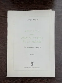 George Enescu Sonata pentru pian si vioara in La minor Lucrare inedita Partea I Partitura