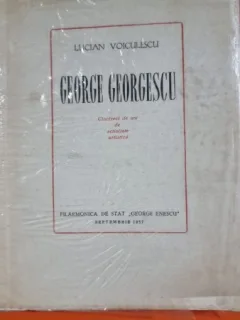 George Georgescu. Cincizeci de ani de activitate artistica - Lucian Voiculescu