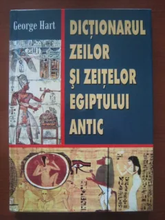 George Hart - Dictionarul zeilor si zeitelor Egiptului antic
