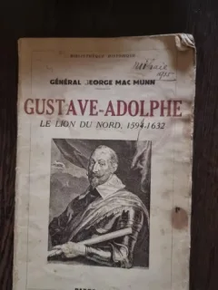 George MacMunn - Gustave-Adolphe. Le Lion du Nord 1594-1632