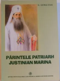 George Stan - Parintele Patriarh Justinian Marina
