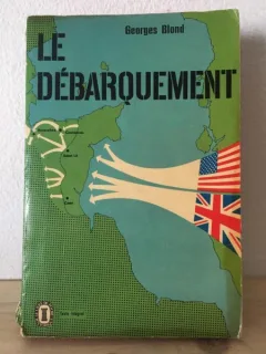Georges Blond - Le Debarquement