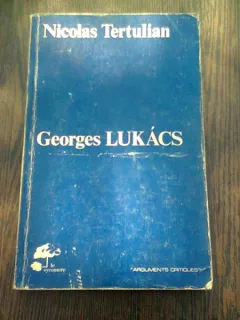 GEORGES LUKACS - NICOLAS TERTULIAN  (CARTE IN LIMBA FRANCEZA)