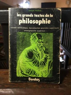 Georges Pascal - Les Grands Textes de la Philosophie