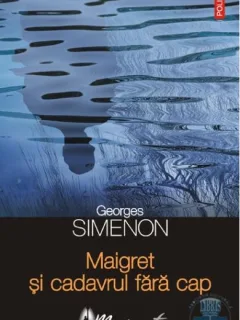 Georges Simenon, Maigret si cadavrul fara cap