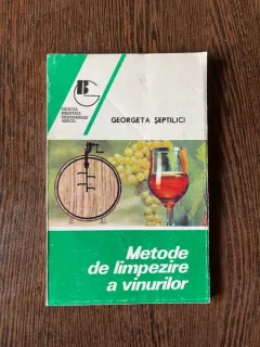 Georgeta Septilici - Metode de limpezire a vinurilor