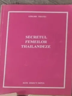 Gerard Thavec - Secretul Femeilor Thailandeze