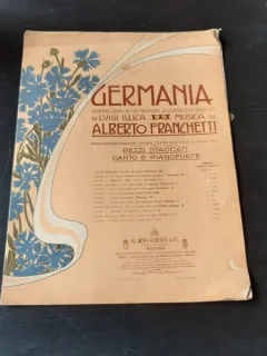 GERMANIA - ALBERTO FRANCHETTI, PEZZI STACCATI CANTO E PIANOFORTE, PARTITURA