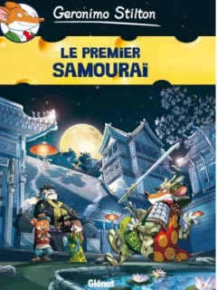 Geronimo Stilton - Le Premier Samourai