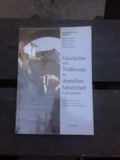 GESCHICHTE UND TRADITIONEN DER DEUTSCHEN MINDERHEIT IN RUMANIEN  (CARTE IN LIMBA GERMANA)