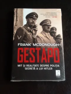 Gestapo. Mit si realitate despre politia secreta a lui Hitler - Frank McDonough