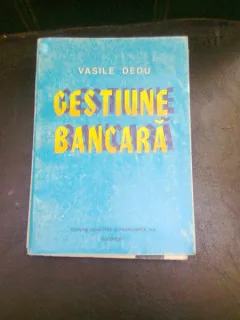 GESTIUNE BANCARA - VASILE DEDU