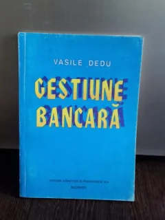 GESTIUNE BANCARA - VASILE DEDU