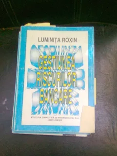 GESTIUNEA RISCURILOR BANCARE - LUMINITA ROXIN