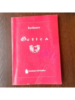 GETICA, DESPREORIGINEA SI FAPTELE GETILOR , IORDANES