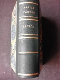 GETICA, O PROTOISTORIE A DACIEI - VASILE PARVAN
