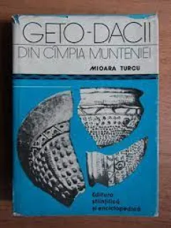 Geto dacii din campia Munteniei - Mioara Turcu