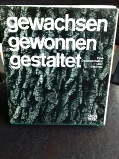 GEWACHSEN GEWONNEN GESTALTET