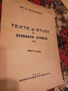 Gh. C. Teodorescu - Texte si Studii de Gograie Istorica VIII