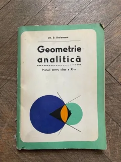 Gh. D. Simionescu - Geometrie analitica. Manual pentru clasa a XI-a