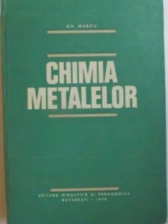 Gh. Marcu - Chimia Metalelor