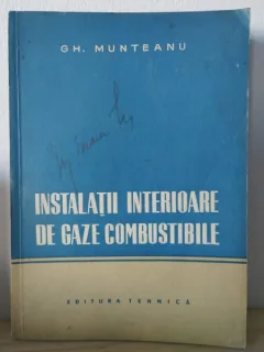 Gh. Munteanu - Instalatii Interioare de Gaze Combustibile. Proiectare, Executare, Exploatare