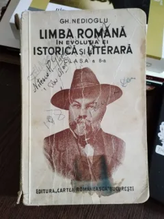 Gh. Nedioglu - Limba Romana in Evolutia ei Istorica si Literara Clasa a 8-a