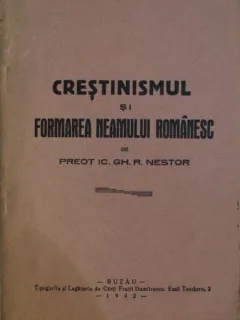 Gh. R. Nestor - Cretinismul si Formarea Neamului Romanesc