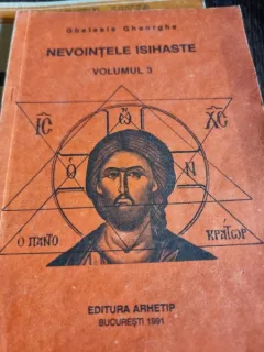 Ghelasie Gheorghe - Nevointele Isihaste Vol. 3