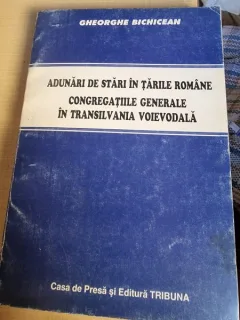 Gheorghe Bichicean - Adunari de stari in tarile romane. Congregatiile generale in Transilvania voievodala  cu dedicatia autorului