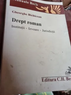Gheorghe Bichicean - Drept Roman. Institutii-Izvoare-Jurisdictii