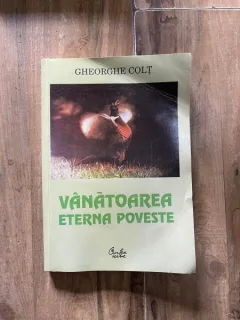 Gheorghe Colt Vanatoarea eterna poveste