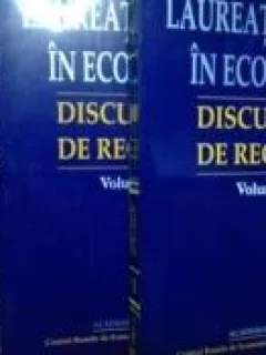 Gheorghe Dolgu - Tudorel Postolache, Mugur Isarescu - Laureatii Nobel in Economie - Discursuri de Receptie Vol, 1, 2, 3.