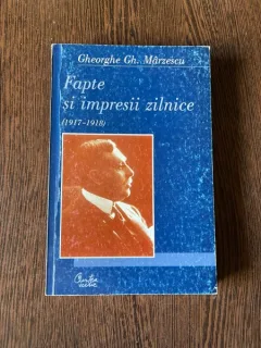 Gheorghe Gh. Marzescu - Fapte si impresii zilnice