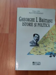 GHEORGHE I. BRATIANU ISTORIE SI POLITICA-PETRE OTU- AUREL PENTELESCU