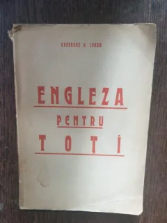 Gheorghe V. Lohan - Engleza pentru toti