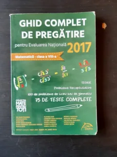 GHID COMPLET DE PREGATIRE PENTRU EVALUAREA NATIONALA 2017, MATEMATICA , CLASA VIII-A