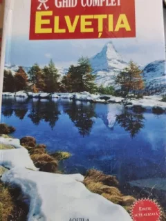 Ghid complet Elvetia