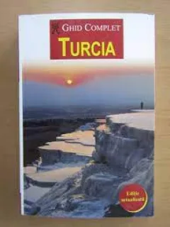 Ghid complet Turcia, editie actualizata